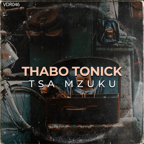 Thabo Tonick - Tsa Mzuku EP [VDR046]
